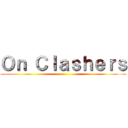 Ｏｎ Ｃｌａｓｈｅｒｓ ()