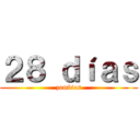 ２８ ｄíａｓ (zombies)