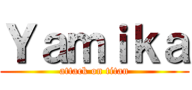 Ｙａｍｉｋａ (attack on titan)