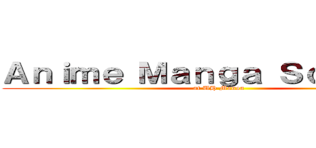 Ａｎｉｍｅ Ｍａｎｇａ Ｓｏｃｉｅｔｙ (at UH Manoa)