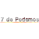 ７ ｄｅ Ｐｏｄｅｍｏｓ (attack on PP)