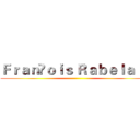 Ｆｒａｎçｏｉｓ Ｒａｂｅｌａｉｓ ()