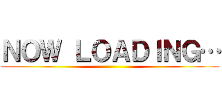 ＮＯＷ ＬＯＡＤＩＮＧ… ()