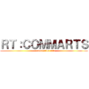 ＲＴ：ＣＯＭＭＡＲＴＳ (communication arts)