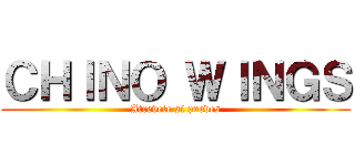 ＣＨＩＮＯ ＷＩＮＧＳ (Atrevete si puedes)