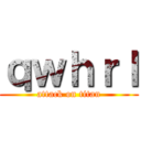 ｑｗｈｒｌ (attack on titan)