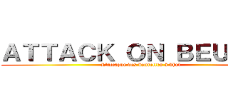 ＡＴＴＡＣＫ ＯＮ ＢＥＵＢＥＵ (L'attaque des beurettes à khel)