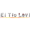 Ｅｌ Ｔíｏ Ｌｅｖｉ (Heymacks )