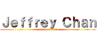 Ｊｅｆｆｒｅｙ Ｃｈａｎ (attack on titan)