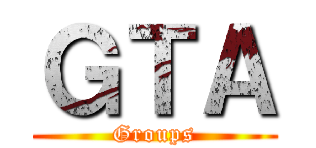 ＧＴＡ (Groups)