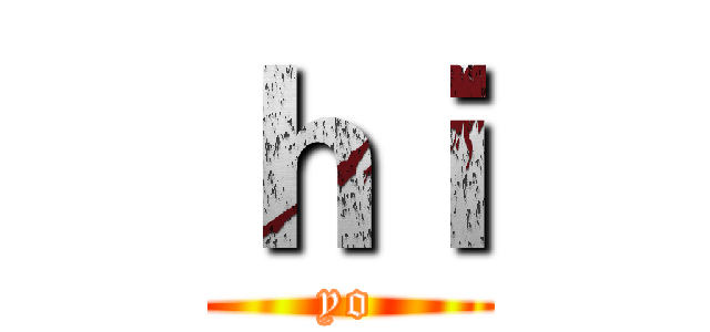 ｈｉ (yo)