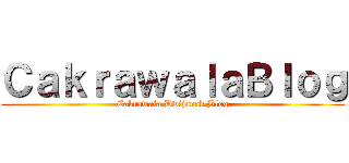 ＣａｋｒａｗａｌａＢｌｏｇ (Cakrawala Dwijagad Blog)