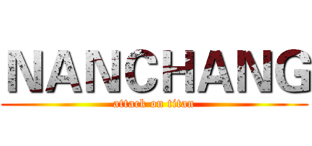 ＮＡＮＣＨＡＮＧ (attack on titan)