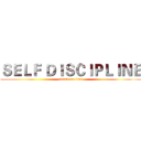 ＳＥＬＦ ＤＩＳＣＩＰＬＩＮＥ (attack on titan)