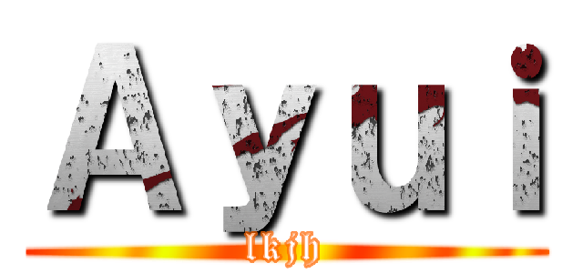 Ａｙｕｉ (lkjh)