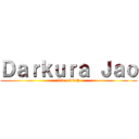 Ｄａｒｋｕｒａ Ｊａｏ (life a bitch)