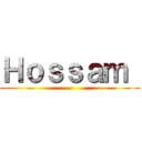 Ｈｏｓｓａｍ  ()