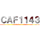 ＣＡＦ１１４３ (attack on caf)