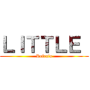 ＬＩＴＴＬＥ  (Refrain)