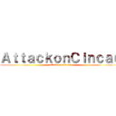 ＡｔｔａｃｋｏｎＣｉｎｃａｕ (attack on cincau)