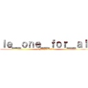 ｌｅ＿ｏｎｅ＿ｆｏｒ＿ａｌｌ (ONEFORALL)