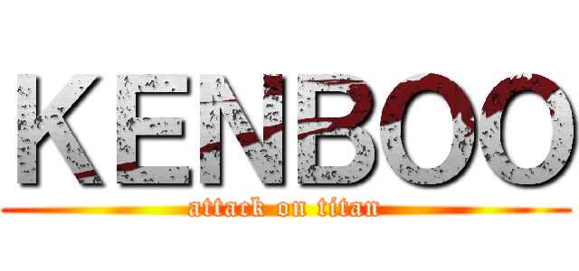 ＫＥＮＢＯＯ (attack on titan)