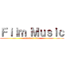 Ｆｉｌｍ Ｍｕｓｉｃ (attack on titan)