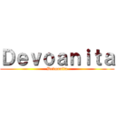 Ｄｅｖｏａｎｉｔａ (Devoanita)