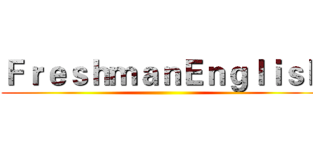 ＦｒｅｓｈｍａｎＥｎｇｌｉｓｈ ()