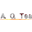 Ａ．Ｏ．Ｔｅａ (milkteas !)