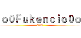 ｏ０Ｆｕｋｅｎｃｉｏ０ｏ (meraz)