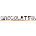 ＧＲＥＣＯＬＡＴＩＮＡ (Ruth & nathalie)