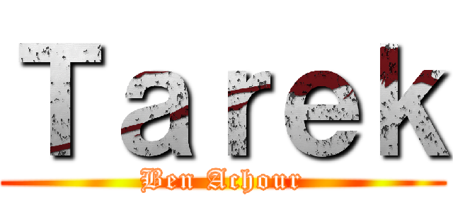 Ｔａｒｅｋ (Ben Achour)