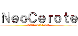 ＮｅｏＣｅｒｏｔｅ (Batallon Atlacat )