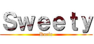 Ｓｗｅｅｔｙ (Rocio)