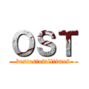 ＯＳＴ (bestostofalltime2)