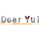Ｄｅａｒ Ｙｕｉ (attack on titan)