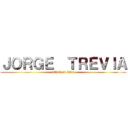 ＪＯＲＧＥ  ＴＲＥＶＩＡ (attack on titan)