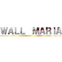 ＷＡＬＬ  ＭＡＲＩＡ ()