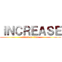 ＩＮＣＲＥＡＳＥ (attack on titan)