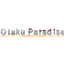 Ｏｔａｋｕ Ｐａｒａｄｉｓｅ (Sientete libre de ser diferente)