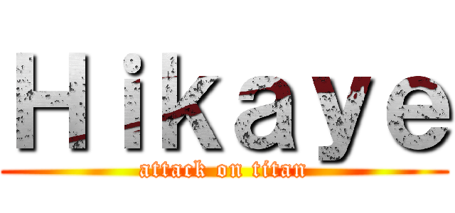 Ｈｉｋａｙｅ (attack on titan)