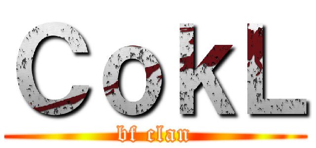 ＣｏｋＬ (bf clan)