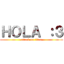 ＨＯＬＡ ：３ (attack on titan)