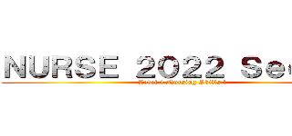 ＮＵＲＳＥ ２０２２ Ｓｅｃ ０１ (Level 1 Nursing Skills l)
