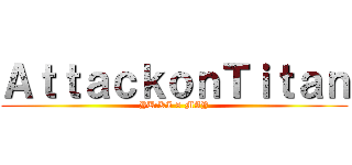 ＡｔｔａｃｋｏｎＴｉｔａｎ (YU:KI × MAY)