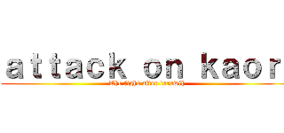 ａｔｔａｃｋ ｏｎ ｋａｏｒｉ (The fight after tarawih)