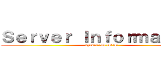 Ｓｅｒｖｅｒ Ｉｎｆｏｒｍａｔｉｏｎ (kyokin ran online)