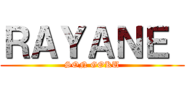 ＲＡＹＡＮＥ  (SON GOKU)