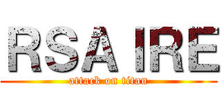 ＲＳＡＩＲＥ (attack on titan)